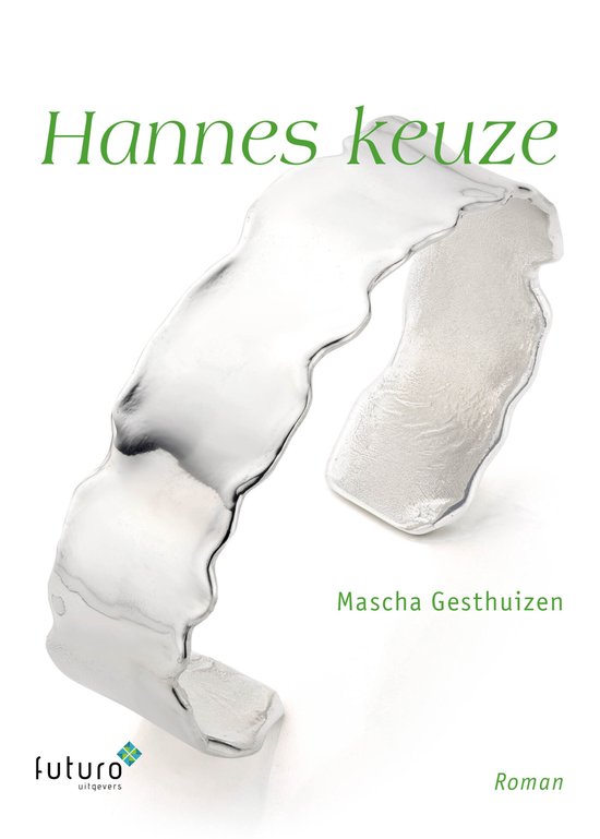 Boekcover 'Hannes keuze' met zilverkleurige, golvende armband op de voorgrond.
