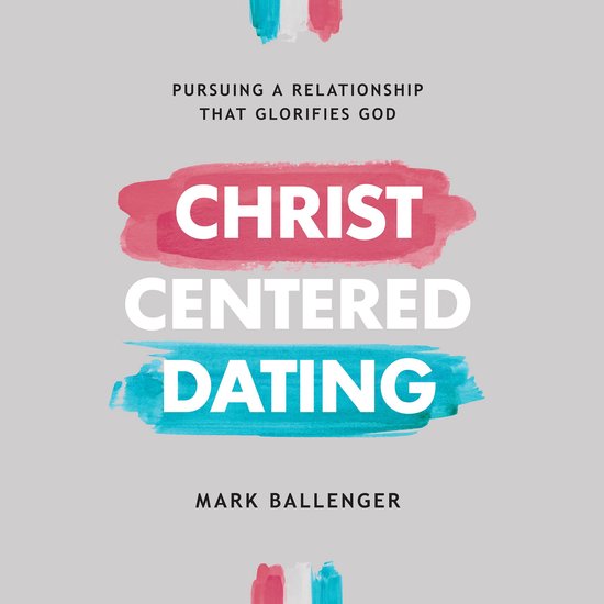 Christ-Centered Dating - cover