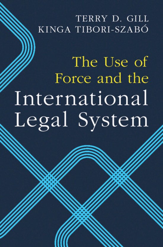 The Use of Force and the International Legal System - cover