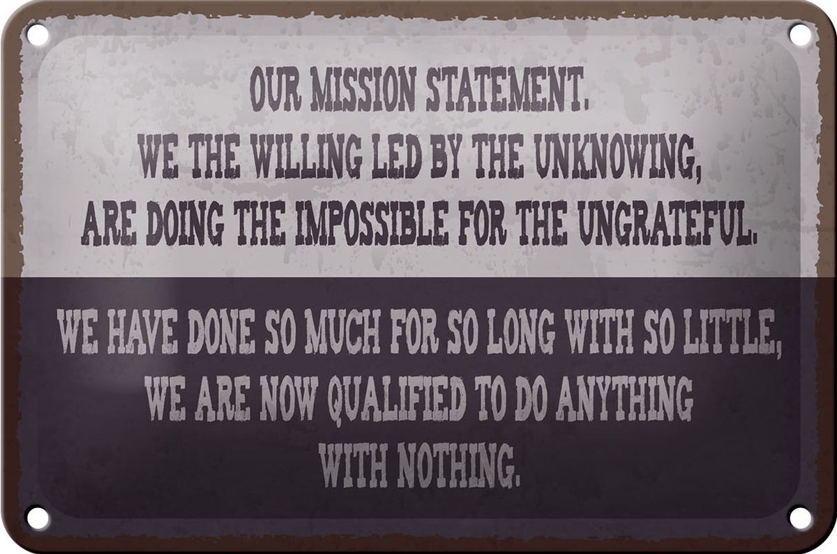 Blechschild Spruch 18x12cm our mission statement we the
