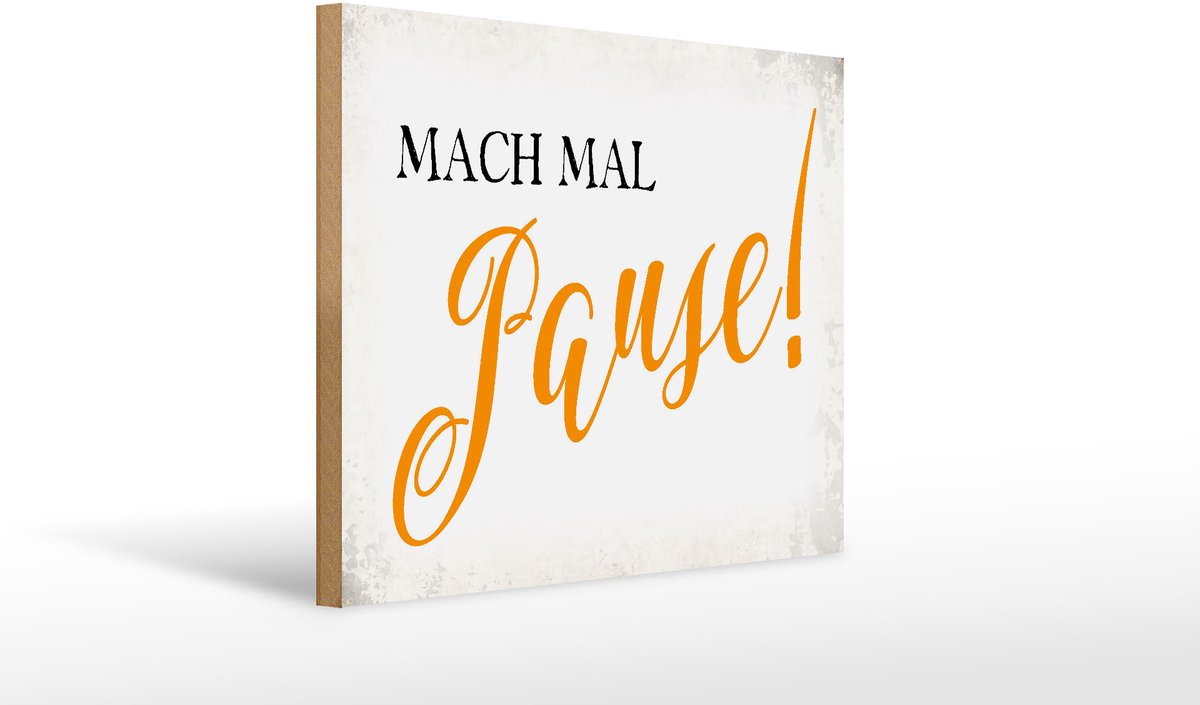 Holzschild Spruch 40x30cm mach mal Pause Retro