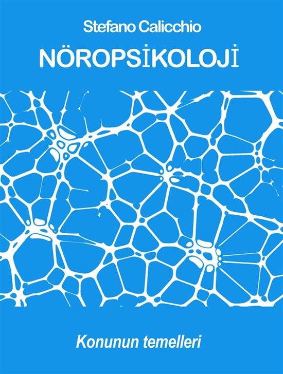 NÖROPSİKOLOJİ: Konunun temelleri - cover