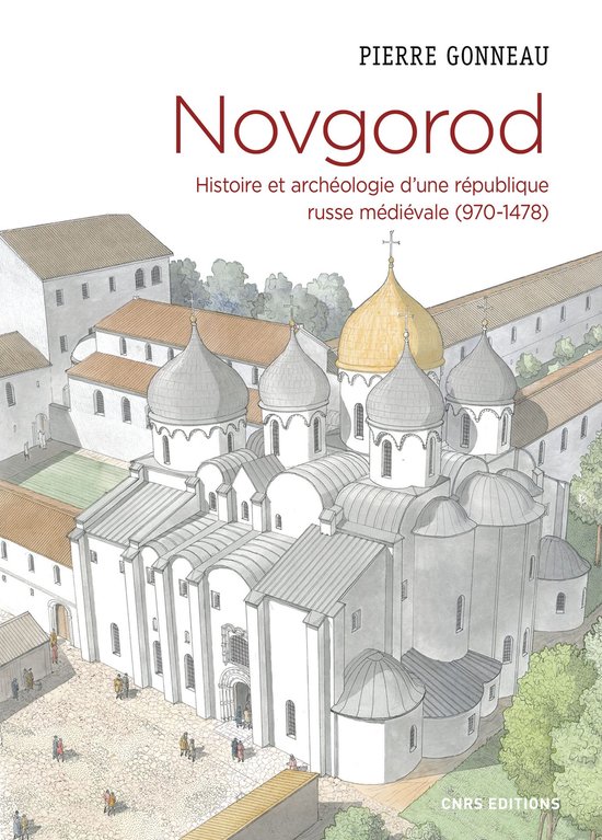 Histoire - Novgorod. Histoire et archéologie d'une républi ... - cover