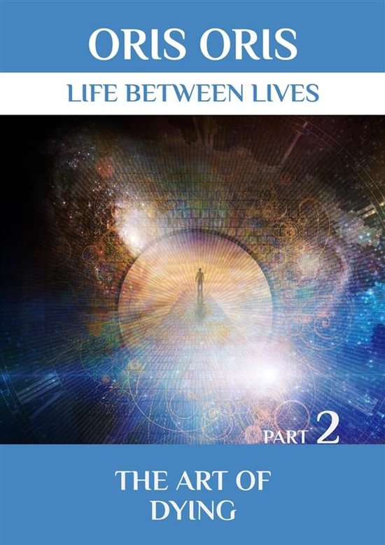 «Life between Lives» 8 - Book 8. «The art of dying». Par ... - cover