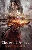 The Infernal Devices 3 - The Infernal Devices 3: Clockwork Princess