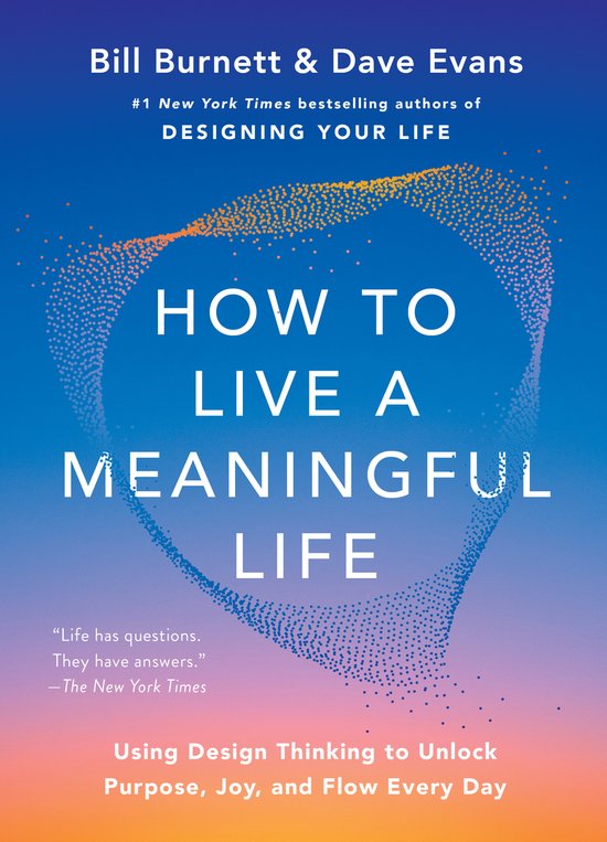 Boek 'How to Live a Meaningful Life' van Bill Burnett & Dave Evans, met een cirkelvormig patroon van oranje en blauwe stippen.