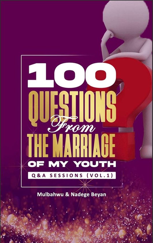 Q & A Session 1 - 100 Questions From the Marriage of my Yout ... - cover
