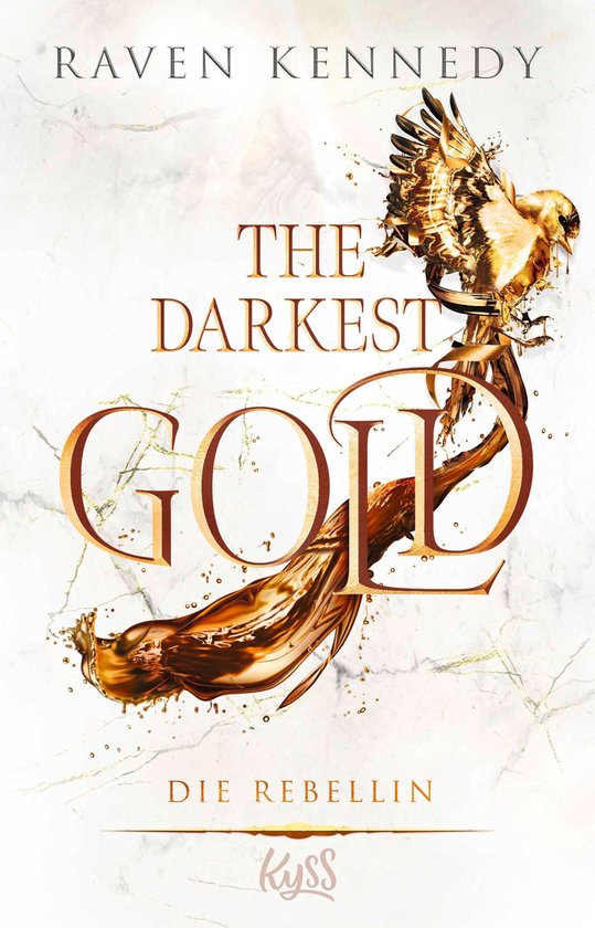 Boekcover 'The Darkest Gold - Die Rebellin' van Raven Kennedy, met gouden tekst en een gouden vogel op een marmeren achtergrond.