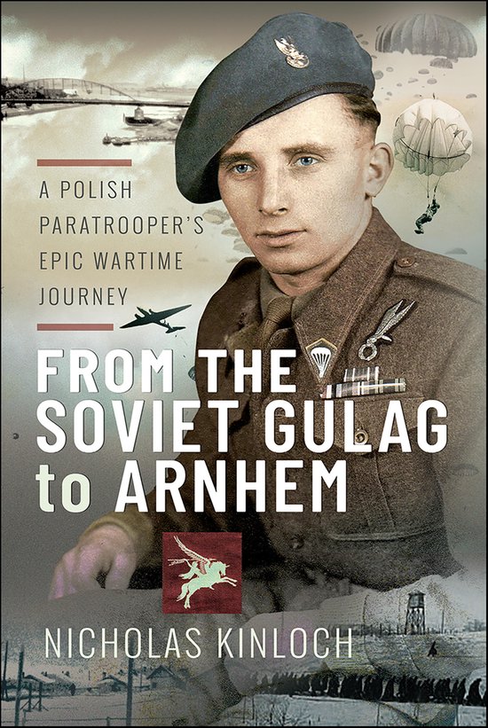 From the Soviet Gulag to Arnhem - cover