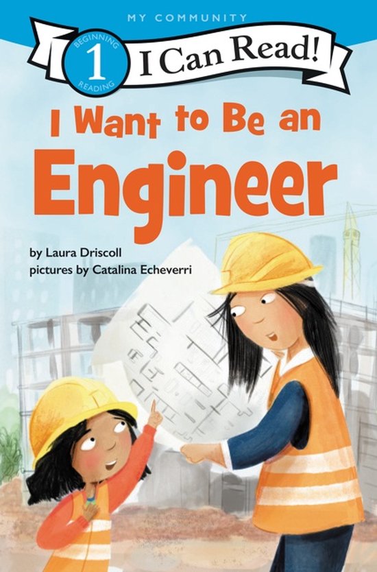 I Can Read Level 1- I Want to Be an Engineer - cover