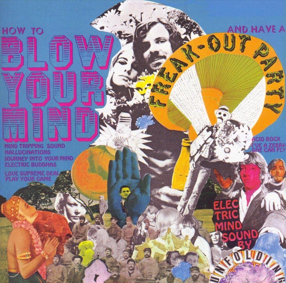 Unfolding - How To Blow Your Mind & Have A Freak-Out Party (CD)