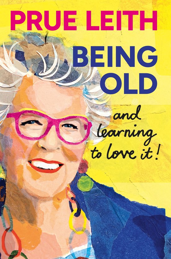Being Old...and learning to love it! - cover