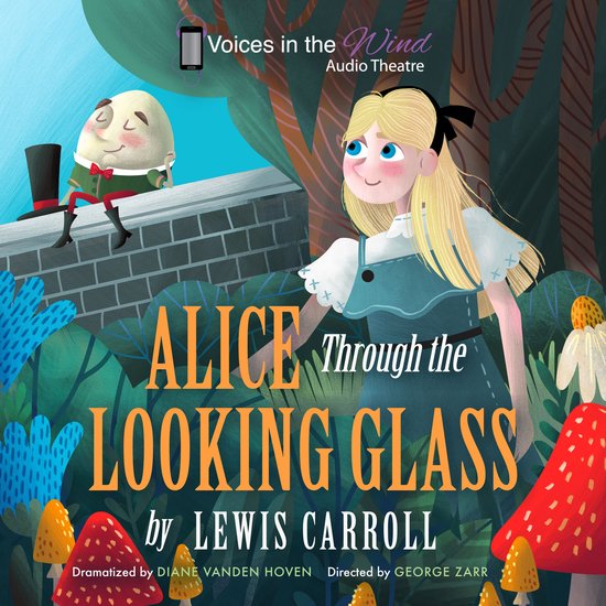 Alice Through the Looking-Glass (Dramatized) - cover