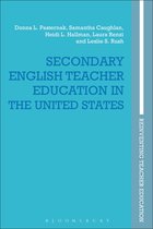 Reinventing Teacher Education - Secondary English Teacher Education in the United States