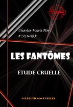 Littérature horrifique - Les fantômes : étude cruelle [édition intégrale revue et mise à jour]