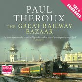 Boekcover met PAUL THEROUX, THE GREAT RAILWAY BAZAAR. Een stoomtrein met wagons rijdt onder een viaduct door, met op de achtergrond gebouwen en een rode balk met 'FULL & UNABRIDGED'.