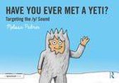 Speech Bubbles 2 - Have You Ever Met a Yeti?