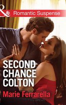 The Coltons of Oklahoma 5 - Second Chance Colton (The Coltons of Oklahoma, Book 5) (Mills & Boon Romantic Suspense)