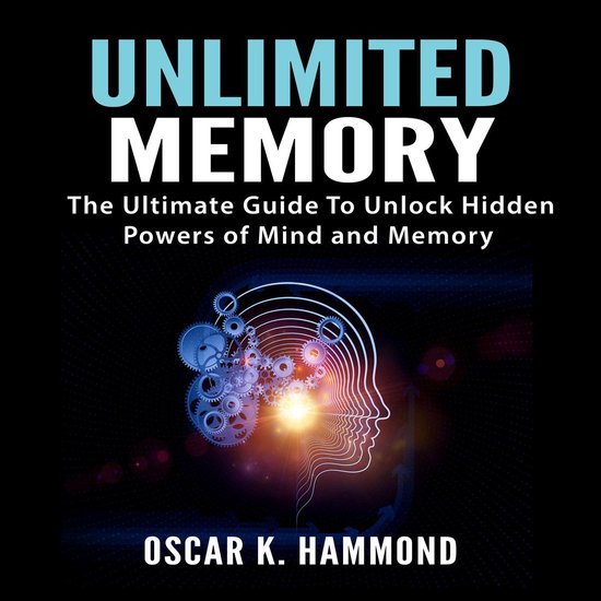 Unlimited Memory: The Ultimate Guide To Unlock Hidden Powers ... - cover