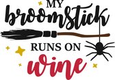 Muursticker my broomstick runs on wine.png in de kleur zwart, goud en rood