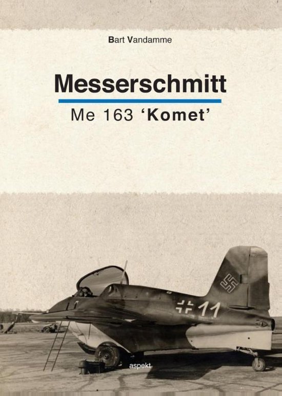 Messerschmitt Me 163 Komet Bart Vandamme Boeken Bol Com
