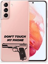 Back Case Siliconen Hoesje Samsung Galaxy S21 Telefoonhoesje Pistol Don't Touch My Phone