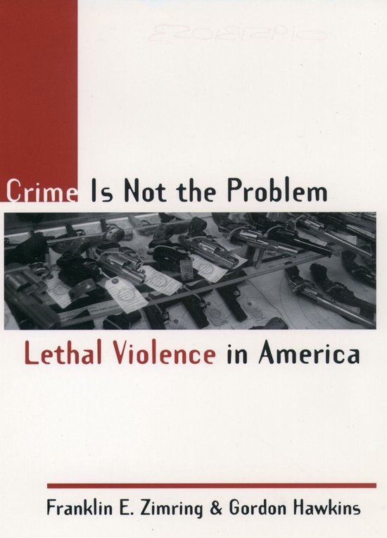 Studies in Crime and Public Policy - Crime is Not the Proble ... - cover