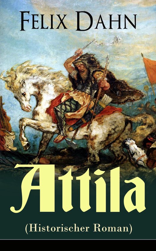Attila (Historischer Roman) - Vollständige Ausgabe - cover