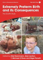 Clinics in Developmental Medicine - Extremely Preterm Birth and its Consequences: The ELGAN Study