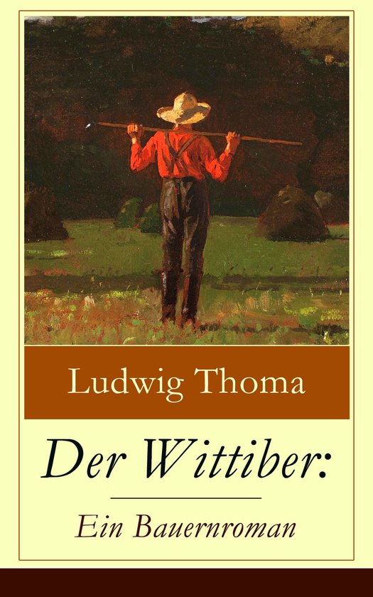 Der Wittiber: Ein Bauernroman (Vollständige Ausgabe) - cover