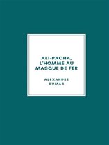 Ali-Pacha, L'Homme au Masque de Fer