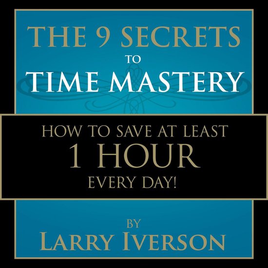 The 9 Secrets to Time Mastery - cover