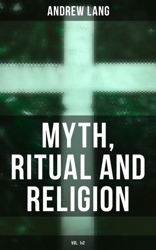 Myth, Ritual and Religion (Vol. 1&2) - cover