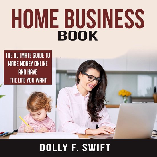 Home Business Book: The Ultimate Guide To Make Money Online  ... - cover