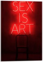 Acrylglas - ''Sex is Art'' Rode Letters met Stoel - 40x60cm Foto op Acrylglas (Wanddecoratie op Acrylglas)