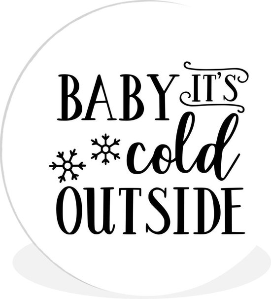 Citation Bebe Il Fait Froid A L Exterieur Decoration Murale Flocon De Neige Noir Sur Bol Com