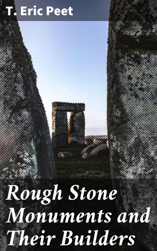 Rough Stone Monuments and Their Builders - cover