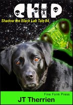 Shadow the Black Lab Tales 3 - Chip: A Shadow the Black Lab Tale #3