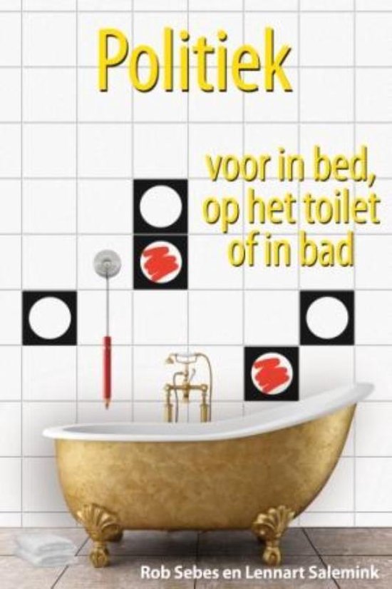 Cover van het boek 'Politiek voor in bed, op het toilet of in bad' van R. Sebes