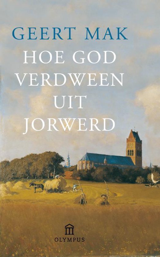 Hoe god verdween uit Jorwerd, een Nederlands dorp in de twintigste eeuw