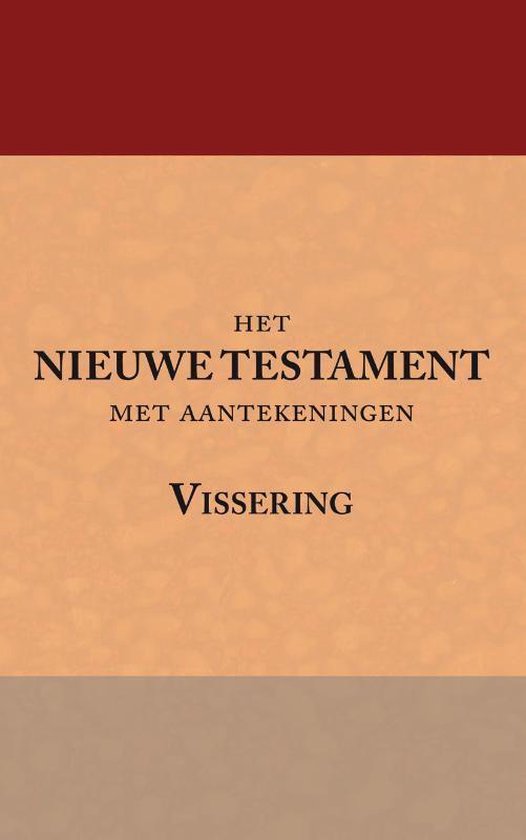 Cover van het boek 'Het Nieuwe Testament Met Aantekeningen' van G. Vissering