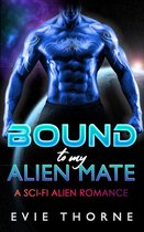 Bound to My Alien Mate: A Sci-Fi Alien Romance
