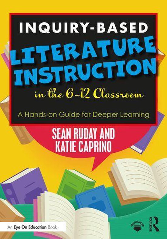 Inquiry-Based Literature Instruction in the 6–12 Classroom - cover