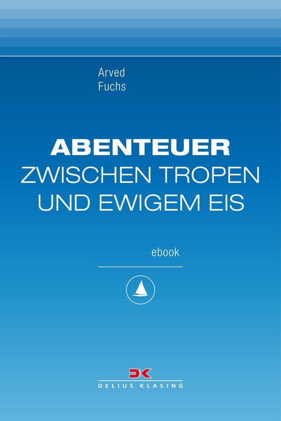 Abenteuer zwischen Tropen und ewigem Eis - cover