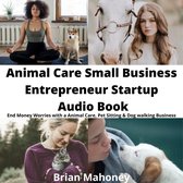 Animal Care Small Business Entrepreneur Startup Audio Book