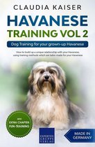 Havanese Training 2 - Havanese Training Vol 2 – Dog Training for Your Grown-up Havanese