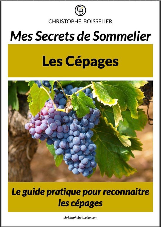 Mes secrets de sommelier - Les cépages