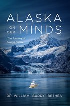 Alaska On Our Minds