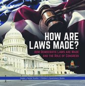 How are Laws Made? : How Democratic Laws are Made and the Role of Congress Grade 5 Social Studies Children's Government Books