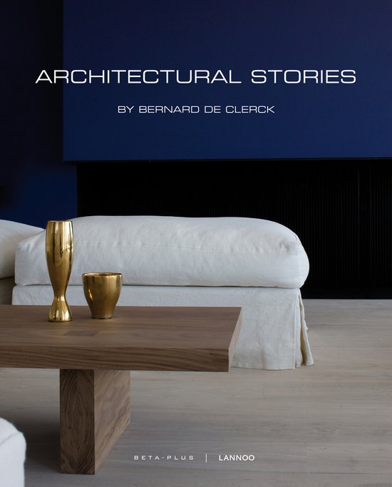 Titelpagina van het boek "Architectural Stories" door Bernard de Clerck, met twee gouden vazen op een houten tafel.